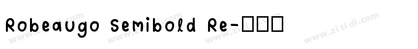 Robeaugo Semibold Re字体转换